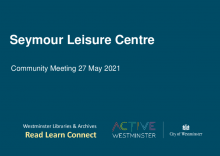 Seymour Leisure Centre updates presentation 27 May 2021