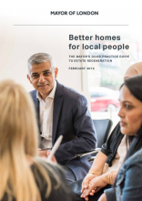 Better Homes for Local People - The Mayors Good Practice Guide to Estate Regeneration - February 2018